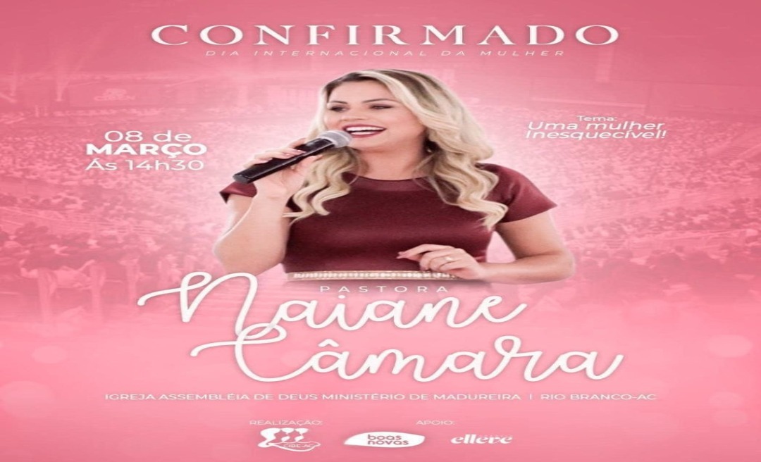 Pastora Naiane Câmara vem ao Acre e participa de evento para mulheres